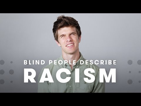 Blind People Poignantly Describe Racism
