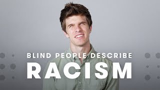 Blind People Describe Racism | Blind People Describe | Cut