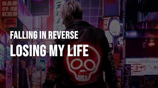 Download lagu Falling In Reverse - Losing My Life [Clean - Lyrics] mp3