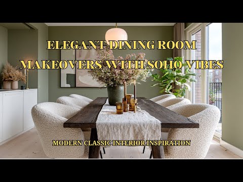 Elegant Dining Room Makeovers with Soho Vibes That Define 2025’s Modern Classic Interior Trends