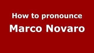 How to pronounce Marco Novaro