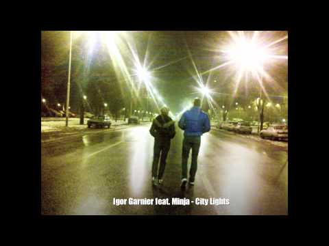 Igor Garnier feat. Minja - City Lights