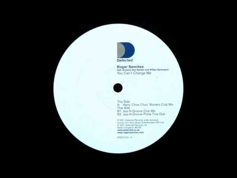 Roger Sanchez feat. Armand Van Helden & N'Dea Davenport - You Can't Change Me (HCCR Club Mix) (2001)
