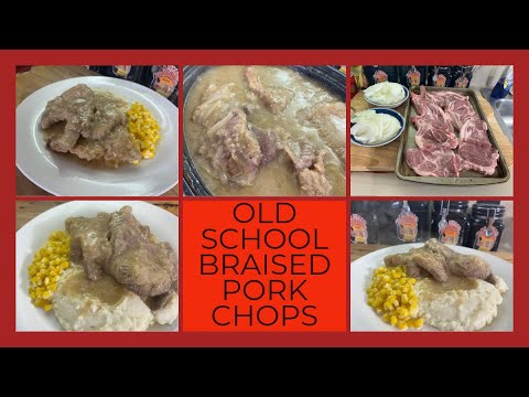 A Perfect & Easy Delicious Sunday Dinner In Less Than 2 Hours OLD SCHOOL BRAISED PORK CHOPS & STEAKS