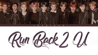 NCT 127 - Run Back 2 U (Color Coded Lyrics Han|Rom|Eng)