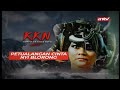 Opening Bumper KKN Petualangan Cinta Nyi Blorong