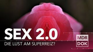 Sex 20 - Die Lust am Superreiz?  MDR DOK