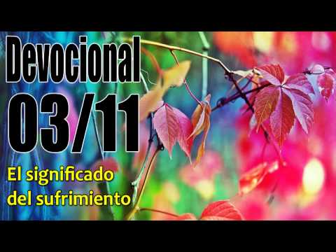 El significado del sufrimiento. Devocional John Piper solid joys 03/11