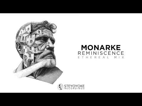 Monarke - Reminiscence: Ethereal Techno | Steyoyoke