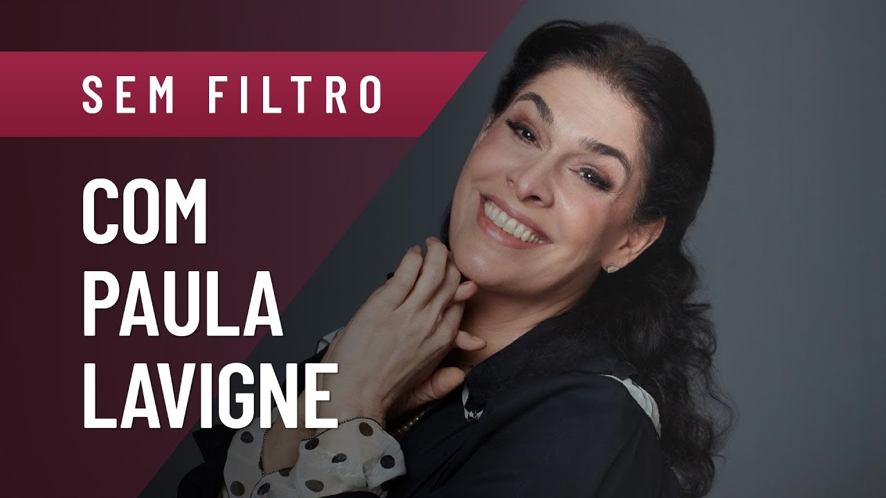 PAULA LAVIGNE FALA DE FAMÍLIA, DROGAS, CAETANO, RELIGIÃO E MUITO MAIS - SEM FILTRO