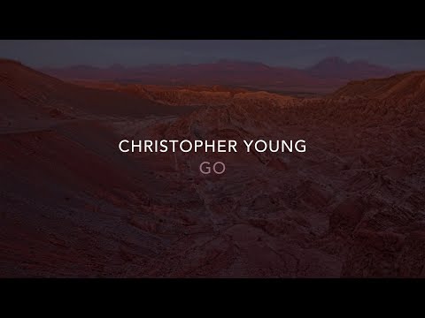 Christopher Young - Go (Official Lyric Video)