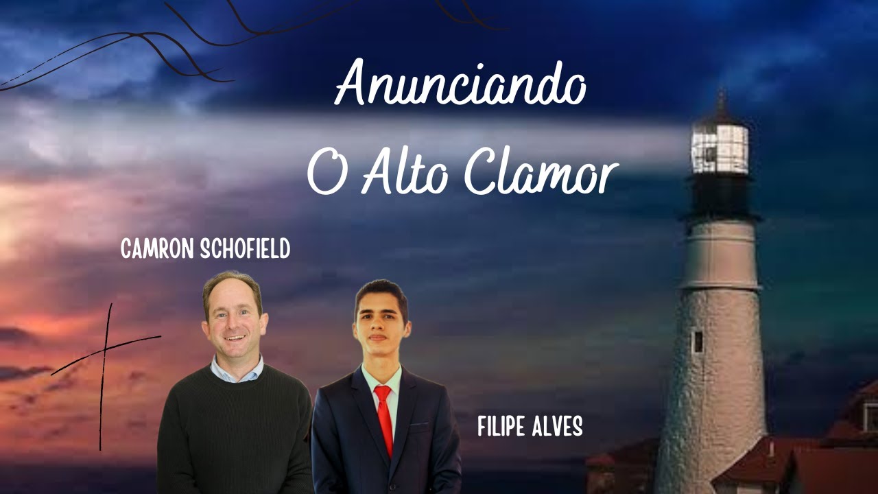 ANUNCIANDO O ALTO CLAMOR | CAMRON SCHOFIELD
