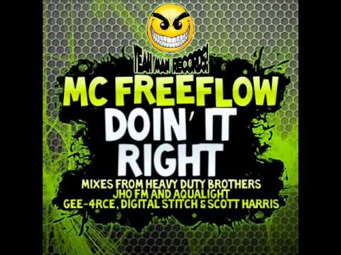 MC Freeflow - Doin It Right (Heavy Duty Brothers REMIX)