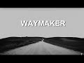 Lyrics - Way Maker ft. Paul McClure Bethel Music