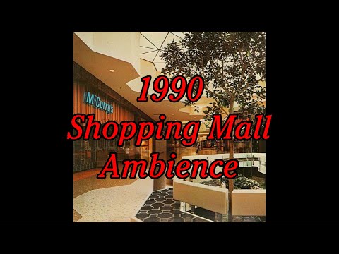 1990 Shopping Mall Ambience – Real Environmental Muzak