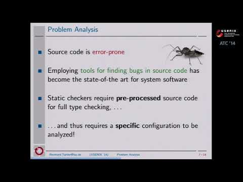 USENIX ATC '14 - Static Analysis of Variability in System Software: The 90,000 #ifdefs Issue