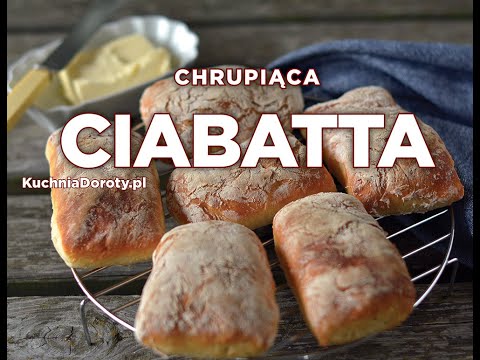 Chrupiące Ciabatty najlepsze bułki na rodzinne śniadanie