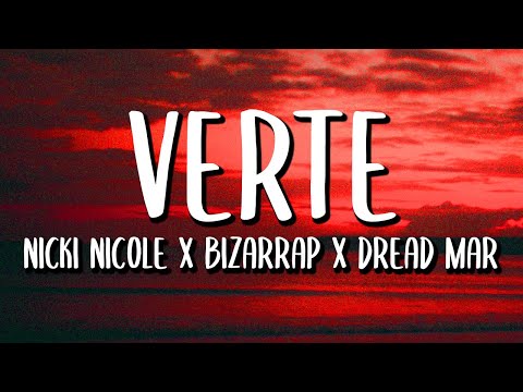 Nicki Nicole x Bizarrap x Dread Mar I - Verte (Letra/Lyrics)