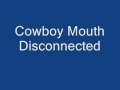 Disconnected - Cowboy Mouth 