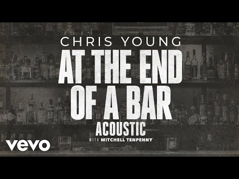 Chris Young, Mitchell Tenpenny - At the End of a Bar (Acoustic [Audio])