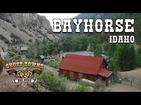 Ghost Towns and More Episode 42 Bayhorse Idaho