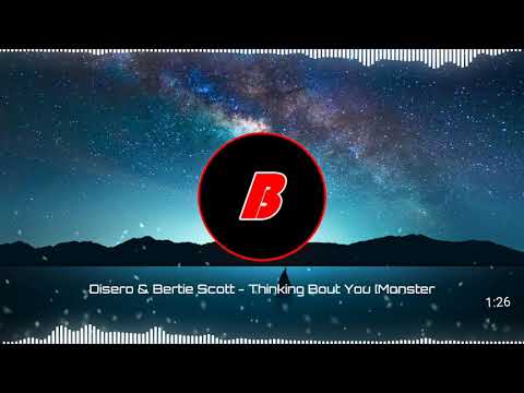 ▶️Disero & Bertie Scott - Thinking Bout You (Song Music)