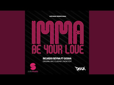 Imma Be Your Love (feat. Gosha)