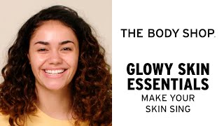 Glowing Skin Essentials Skincare Routine - The Body Shop