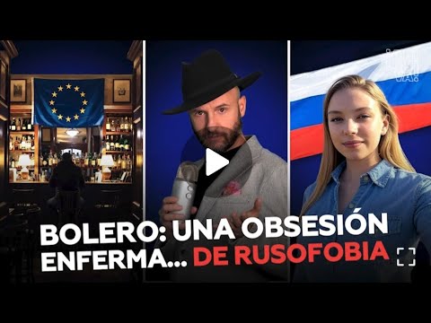 BOLERO: A SICK OBSESSION... OF RUSOPHOBIA