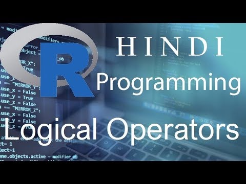 R Programming Tutorial 7 Logical Operators हिन्दी