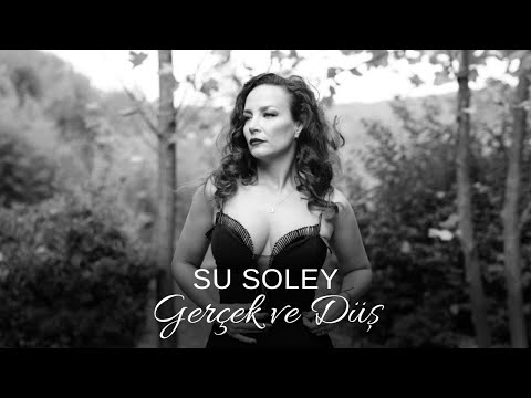 Su Soley - Gerçek ve Düş (4K Official Video)
