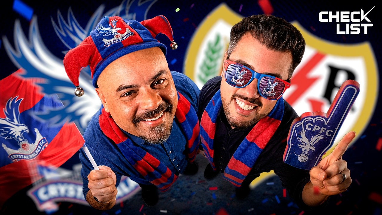Crystal Palace x Rayo Vallecano – Final Conference League - CHECKLIST EP. 031 - 27/05/26