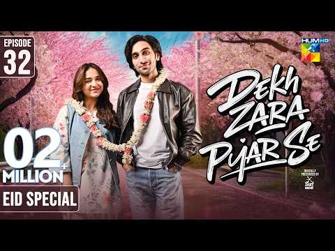 Dekh Zara Pyar Se Episode 32