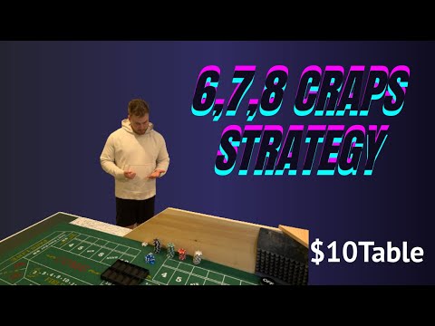 6,7,8 Craps Strategy - Great for Beginners or anyone!
