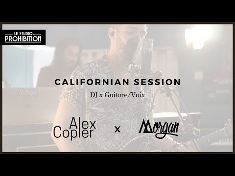 Live : Californian Session feat. Morgan & Alex Copler
