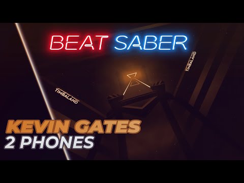 Beat Saber - Kevin Gates - 2 Phones (Original Map)