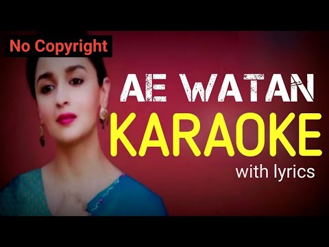 Ae Watan, Watan Mere KARAOKE | No Copyright Music