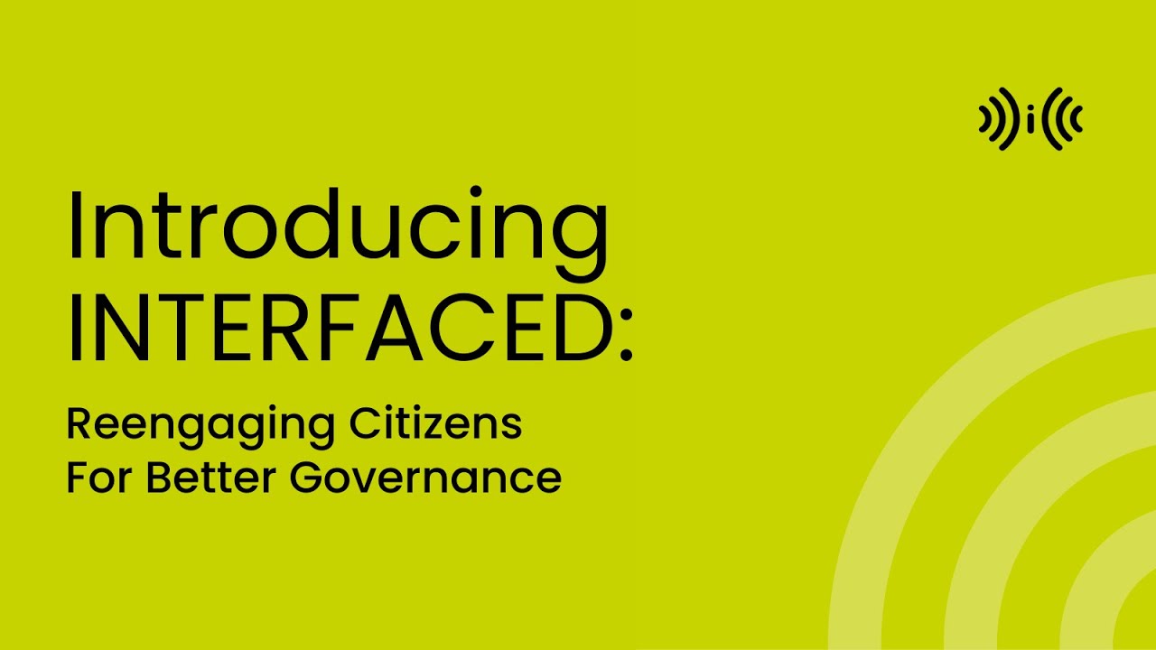 Reengaging Citizens For Better Governance | INTERFACED Project