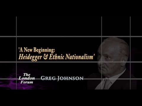 Greg Johnson - A New Beginning: Heidegger & Ethnic Nationalism