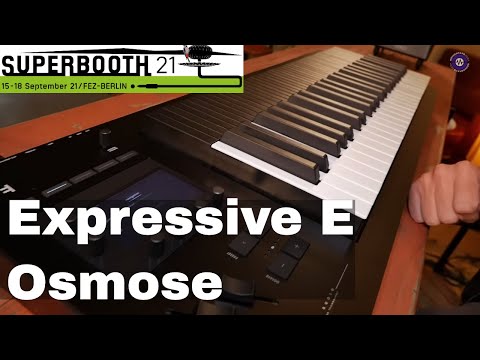 SUPERBOOTH 2021 - Expressive E - Osmose Update