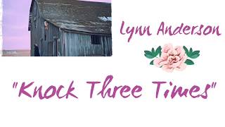 Knock Three Times - Lyrics - Lynn Anderson