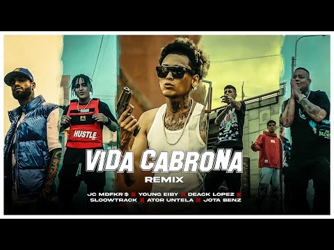 VIDA CABRONA RMX JC NBF X DEACK LOPEZ X SLOOWTRACK X Young Eiby X Ator Untela X Jota Benz