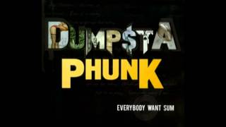 Dumpstaphunk Standin In Your Stuff