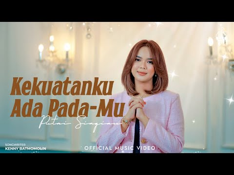 Kekuatanku Ada PadaMu - Putri Siagian (Official Music Video)