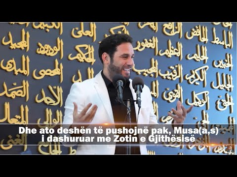 Dashuria e Pejgamberit Musa a.s per Zotin e Gjithesise. Elvis Naçi