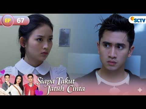 FULL Siapa Takut Jatuh Cinta - Episode 67