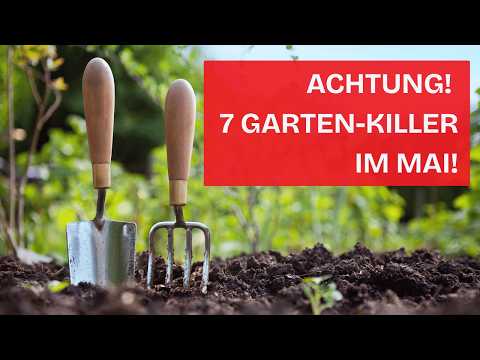 Was du im Mai NICHT im Garten tun solltest!