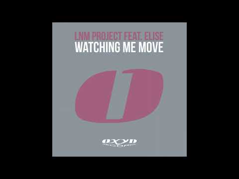 Lnm Projekt & Elise - Watching Me Move ( Bellatrax Vocal Club Mix )