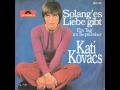 Kovacs Kati Solang' es Liebe gibt 