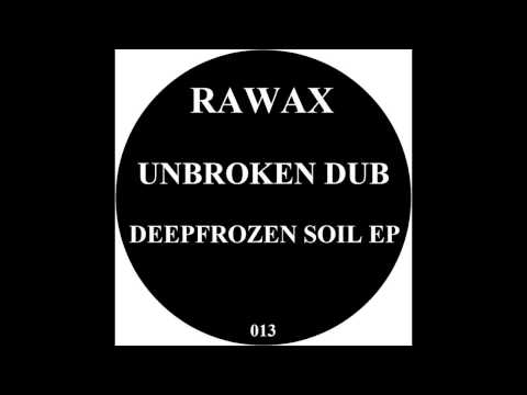 Unbroken Dub - Deepfrozen Soil